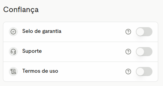 Confiança: selo de garantia, suporte e termos de uso